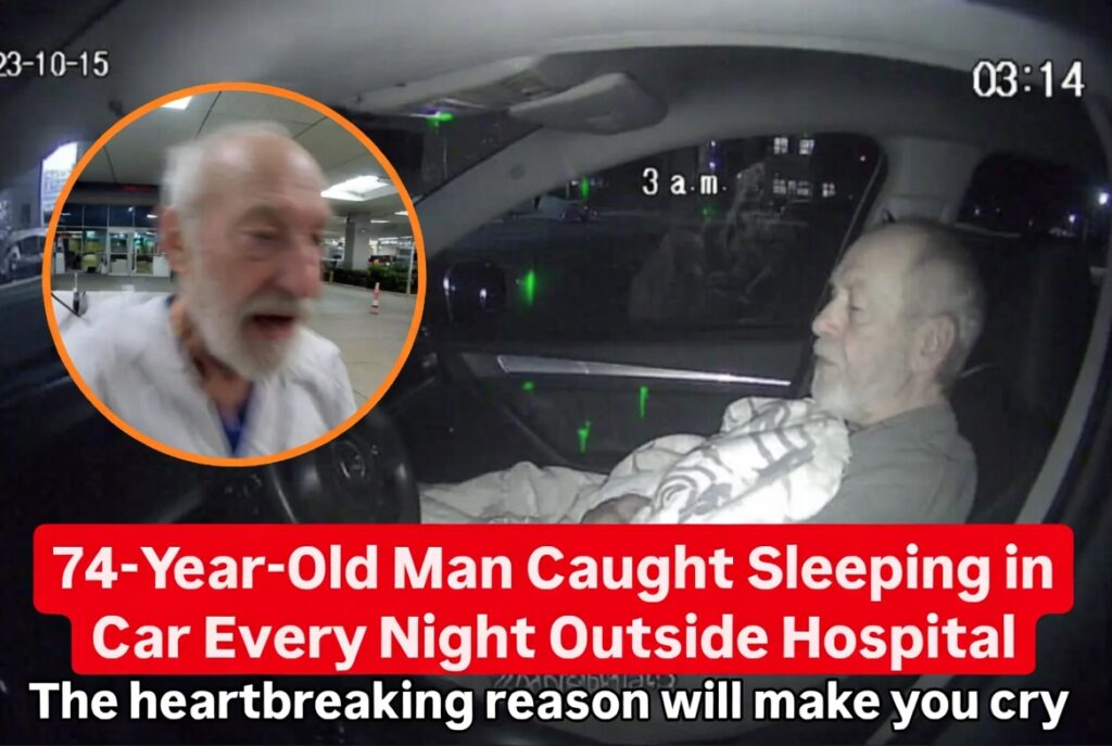 74-Year-Old Man Caught Sleeping in His Car Every Night Outside Hospital – The Heartbreaking Reason Will Make You Cry