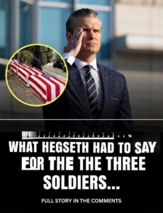 Pete Hegseth Had Powerful Words for the Three Fallen Veterans… The Emotional Tribute That Brought Tears of Pride and Comfort to Their Families