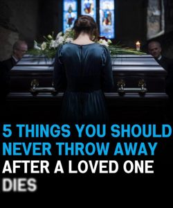 5 Things You Should Never Throw Away After A Loved One Dies — The Small Items Grief Experts Say Most Families Regret Discarding (And Why Keeping Them Can Heal)