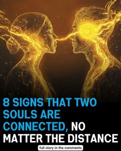 8 Powerful Signs That Two Souls Are Connected No Matter The Distance