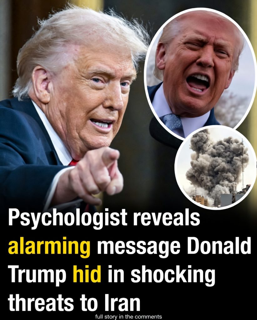 Psychologist Reveals Alarming Hidden Message in Trump’s Iran Threats