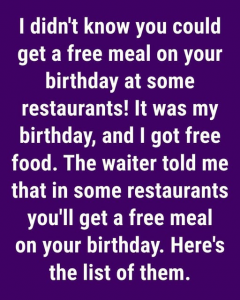 13 Popular Restaurants That Offer Birthday Freebies And Special Treats