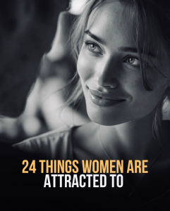 24 Traits Women Find Most Attractive in Men – The Surprising List That Could Change How You See Yourself
