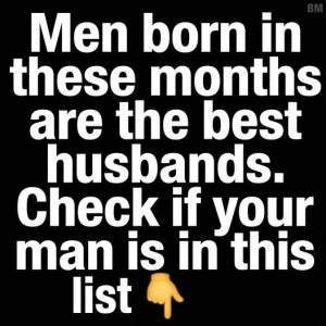 The Shocking Relationship Secret That Reveals the Absolute Most Loyal Husbands Based Entirely on Their Birth Month