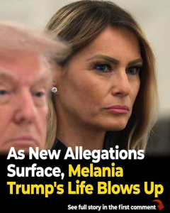 Melania Trump Faces New Allegations: Here’s What We Know