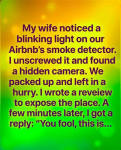 We Found a Hidden Camera in Our Airbnb But the Host’s Chilling Seven-Word Threat Revealed We Were Never Supposed to Escape the Rental Alive