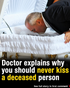 The Hidden Danger at the Funeral: Why a Viral Doctor Is Asking People to Rethink Kissing the Deceased